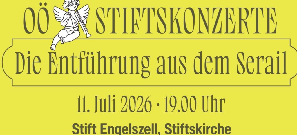 OÖ Stiftskonzerte – „Die Entführung aus dem Serail“